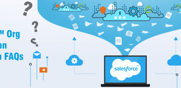 Salesforce Org Migration and Cleanup FAQs